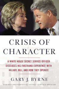 Former Secret Service officer unleashes on the Clintons in “Crisis of Character,” making the moral and practical case against electing Hillary Clinton | Courtesy Amazon