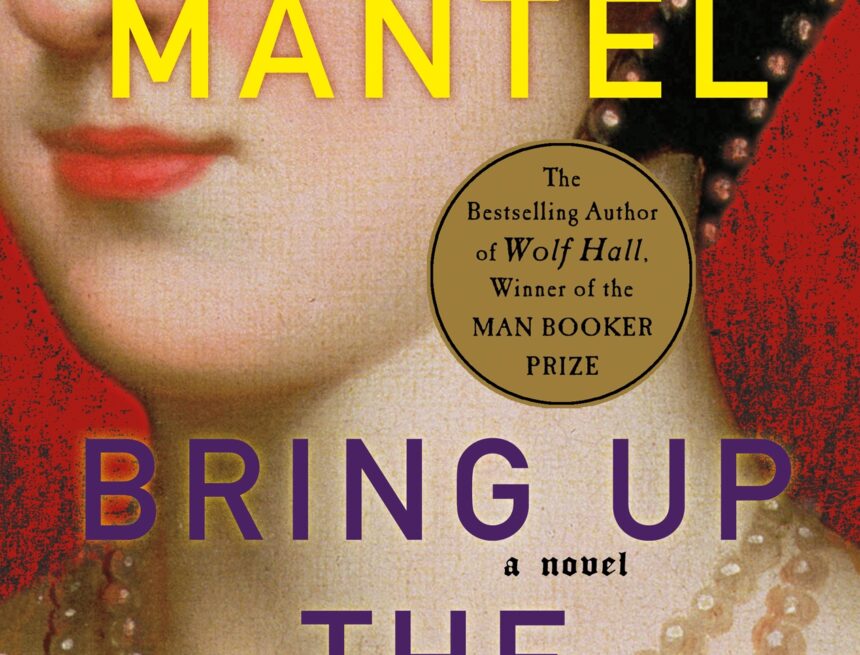 Book review: ‘Bring up the Bodies’