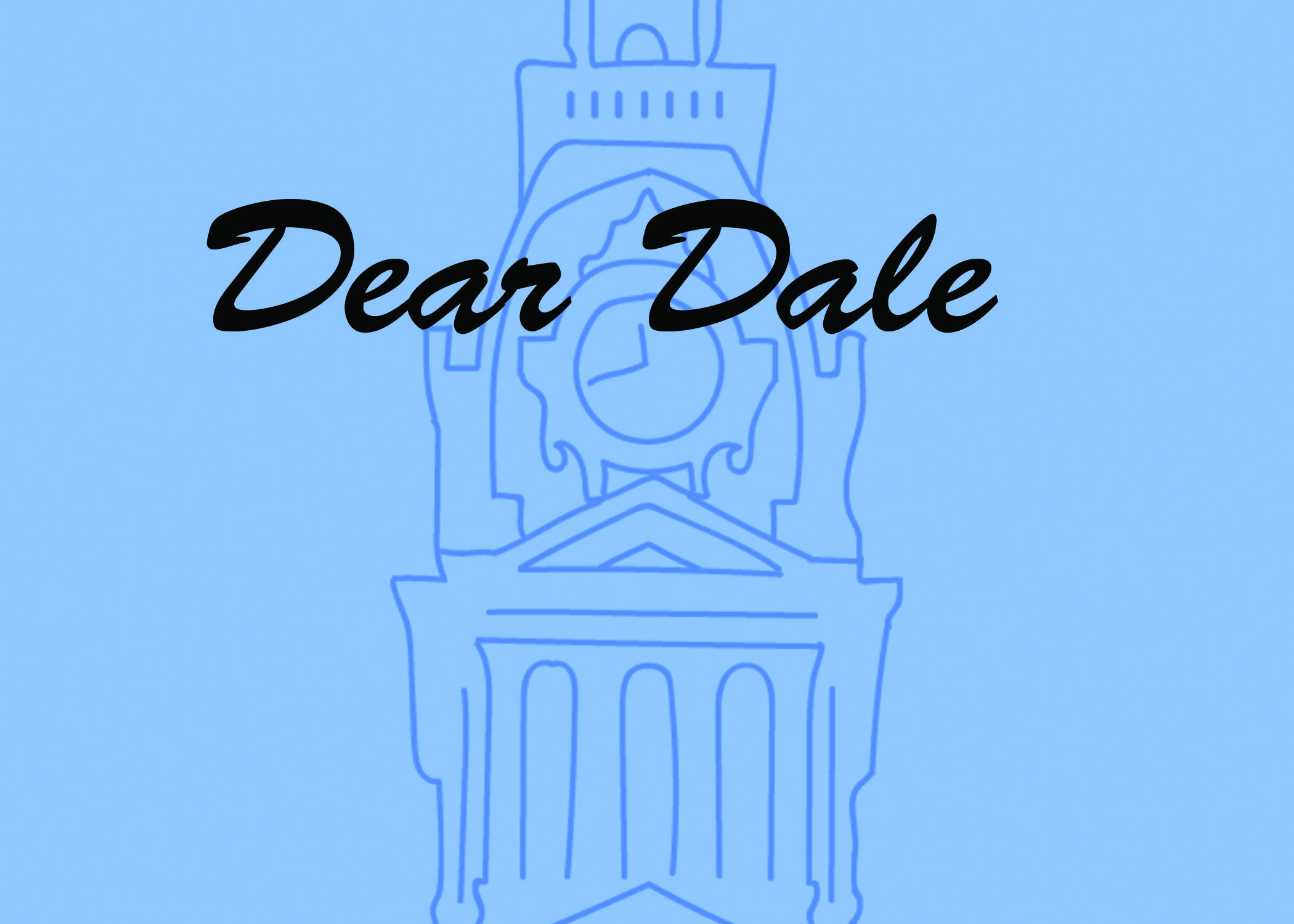 Dear Dale,