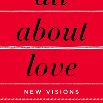 ‘All About Love’ demystifies the transcendent for 25 years